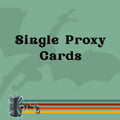 Single Proxy Cards - You Choose Your Designs (At Least 5 Cards)