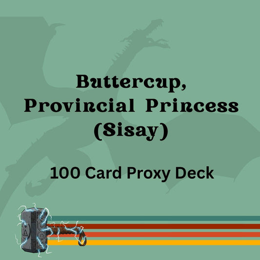 Buttercup, Provincial Princess (Sisay) 100 PROXY Card Commander Deck - Sleeved