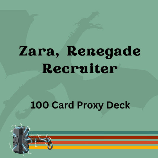 Zara, Renegade Recruiter 100 PROXY Card Commander Deck - Sleeved