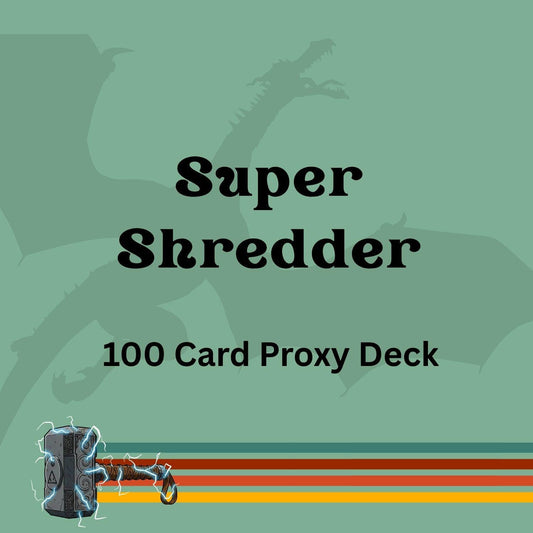 Super Shredder 100 PROXY Card Commander Deck - Sleeved