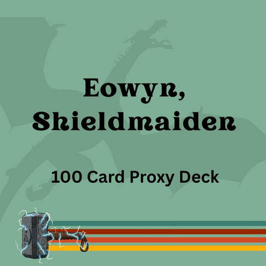 Eowyn, Shieldmaiden 100 PROXY Card Commander Deck - Sleeved