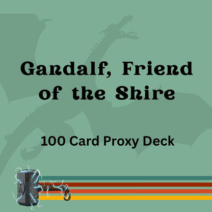 Gandalf, Friend of the Shire 100 PROXY Card Commander Deck - Sleeved