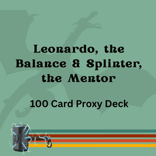 Leonardo, the Balance & Splinter, the Mentor 100 PROXY Card Commander Deck - Sleeved