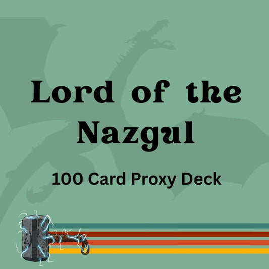 Lord of the Nazgul 100 PROXY Card Commander Deck - Sleeved