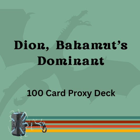 Dion, Bahamut's Dominant 100 PROXY Card Commander Deck - Sleeved