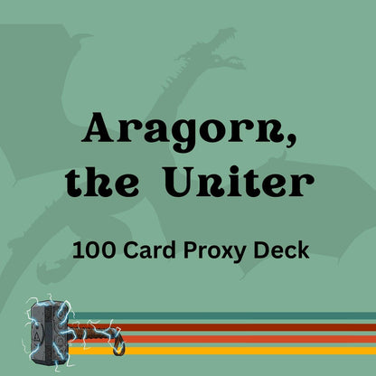 Aragorn, the Uniter 100 PROXY Card Commander Deck - Sleeved