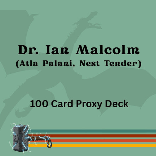 Dr. Ian Malcolm (Atla Palani, Nest Tender) 100 PROXY Card Commander Deck - Sleeved