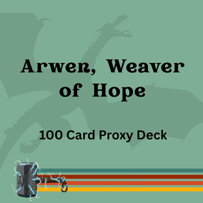 Arwen, Weaver of Hope 100 PROXY Card Commander Deck - Sleeved