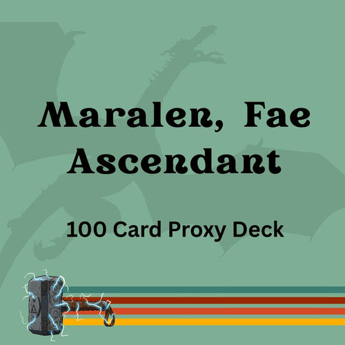 Maralen, Fae Ascendant 100 PROXY Card Commander Deck - Sleeved