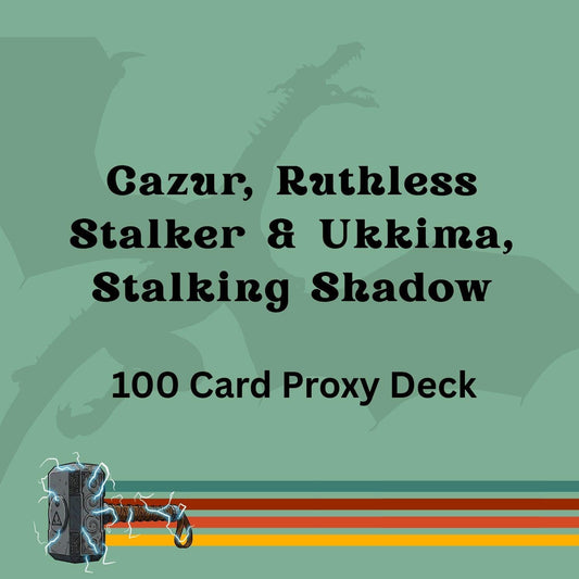 Cazur, Ruthless Stalker & Ukkima, Stalking Shadow 100 PROXY Card Commander Deck - Sleeved