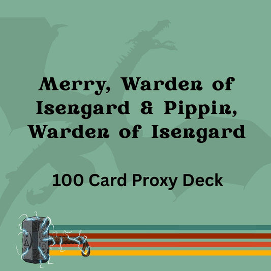 Merry, Warden of Isengard & Pippin, Warden of Isengard 100 PROXY Card Commander Deck - Sleeved